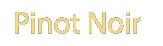 Pinot Noir